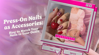 Editorial visual for Press-On Nails as Accessories: How to Match Your Nails to Your Outfit