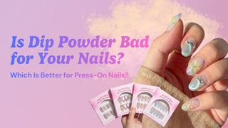 Editorial visual for Is Dip Powder Bad for Your Nails? What to Know Before Your Next Manicure
