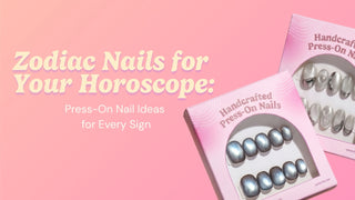 Editorial visual for Zodiac Nails for Your Horoscope: Press-On Nail Ideas for Every Sign